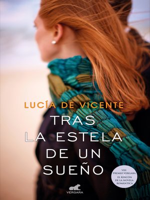 cover image of Tras la estela de un sueño (Premio Vergara--El Rincón de la Novela Romántica 2018)